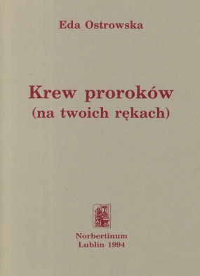 Krew prorok&oacute;w (na twoich rękach)